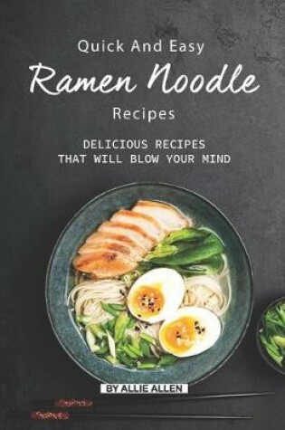 Cover of Quick and Easy Ramen Noodle Recipes