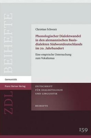 Cover of Phonologischer Dialektwandel in Den Alemannischen Basisdialekten Sudwestdeutschlands Im 20. Jahrhundert