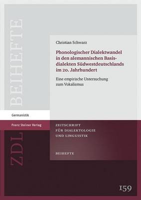 Cover of Phonologischer Dialektwandel in Den Alemannischen Basisdialekten Sudwestdeutschlands Im 20. Jahrhundert