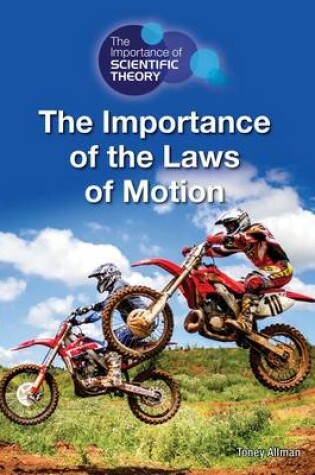Cover of The Importance of the Laws of Motion