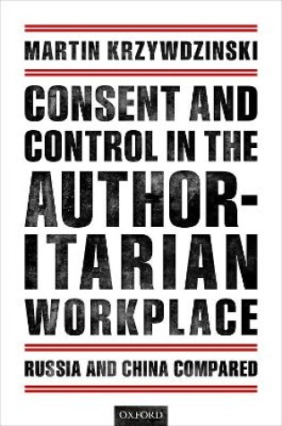 Cover of Consent and Control in the Authoritarian Workplace