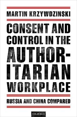 Book cover for Consent and Control in the Authoritarian Workplace