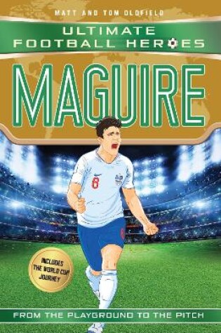 Cover of Maguire (Ultimate Football Heroes - International Edition) - includes the World Cup Journey!