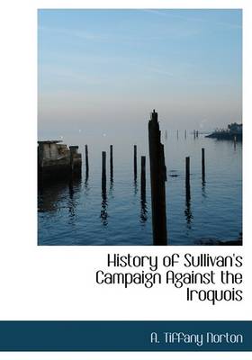 Book cover for History of Sullivan's Campaign Against the Iroquois