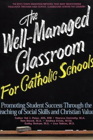 Cover of The Well-Managed Classroom for Catholic Schools