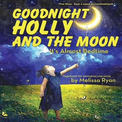 Book cover for Goodnight Holly and the Moon, It's Almost Bedtime