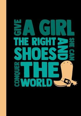 Book cover for Give a Girl the Right Shoies and She Can Conquer the World