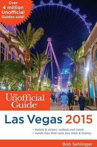 Cover of The Unofficial Guide to Las Vegas 2015