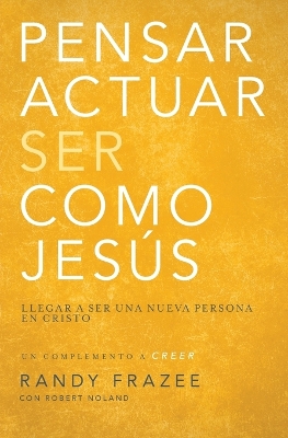 Book cover for Pensar, Actuar, Ser Como Jesús