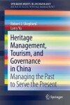 Book cover for Heritage Management, Tourism, and Governance in China