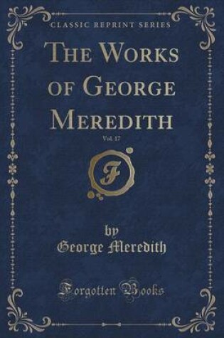 Cover of The Works of George Meredith, Vol. 17 (Classic Reprint)