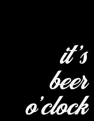 Book cover for Beer Lover Weekly and Monthly Planner 2020 Present for a Beer Sommelier - It's Beer O'Clock