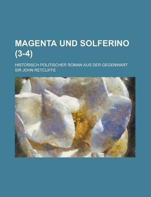 Book cover for Magenta Und Solferino; Historisch Politischer Roman Aus Der Gegenwart (3-4)