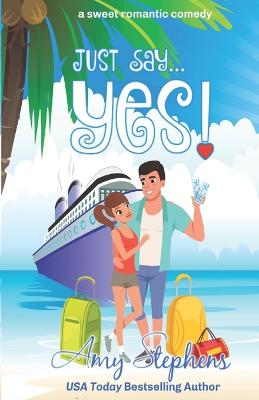 Book cover for Just Say...Yes!