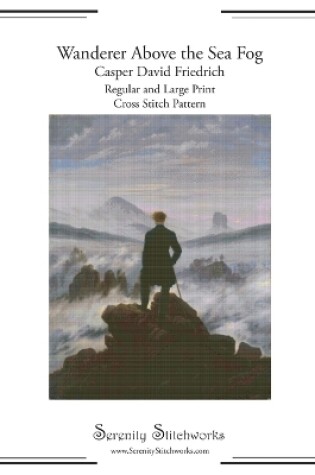 Cover of Wanderer Above the Sea Fog Cross Stitch Pattern - Casper David Friedrich