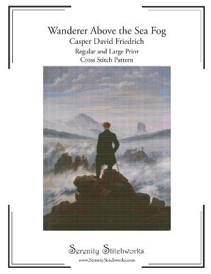 Book cover for Wanderer Above the Sea Fog Cross Stitch Pattern - Casper David Friedrich