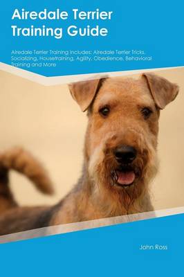 Book cover for Airedale Terrier Training Guide Airedale Terrier Training Includes