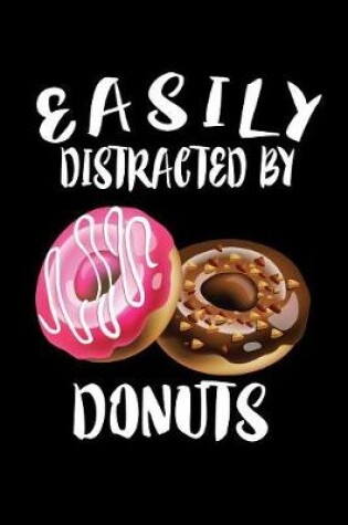 Cover of Easily Distracted By Donuts