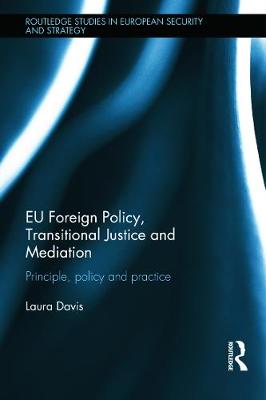 Cover of EU Foreign Policy, Transitional Justice and Mediation