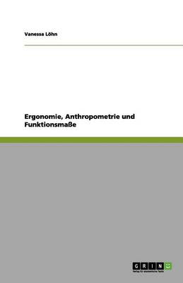 Book cover for Ergonomie, Anthropometrie und Funktionsmaße