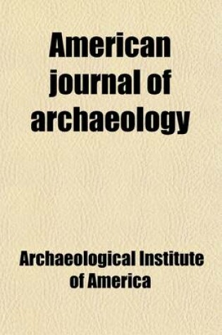 Cover of American Journal of Archaeology Volume 11