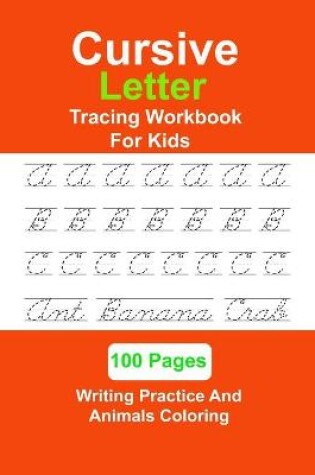 Cover of Cursive Letter Tracing Workbook For Kids