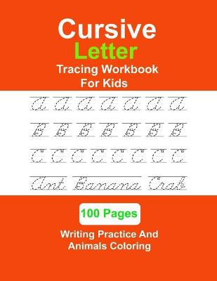 Book cover for Cursive Letter Tracing Workbook For Kids