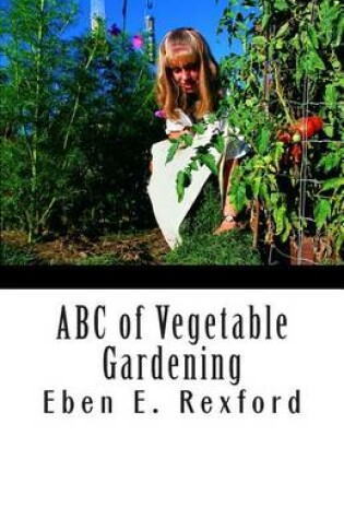 Cover of ABC of Vegetable Gardening