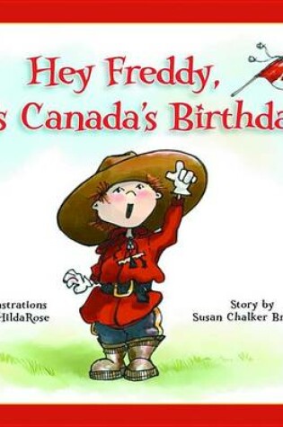 Cover of Hey Freddy! It's Canada's Birthday