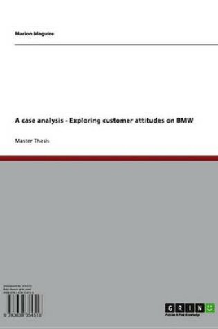 Cover of A Case Analysis - Exploring Customer Attitudes on BMW