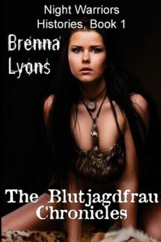 Cover of The Blutjagdfrau Chronicles