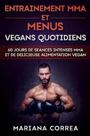 Cover of ENTRAINEMENT MMA Et MENUS VEGANS QUOTIDIENS