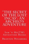 Book cover for "The Secret of the Lost Incas"