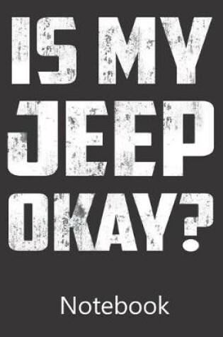 Cover of Is My Jeep Okay?