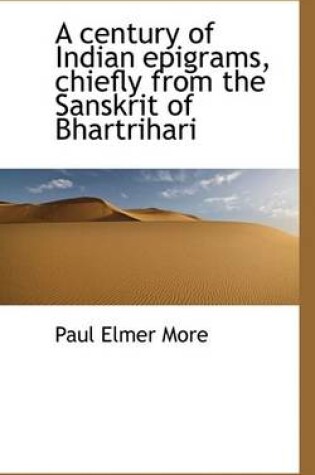 Cover of A Century of Indian Epigrams, Chiefly from the Sanskrit of Bhartrihari