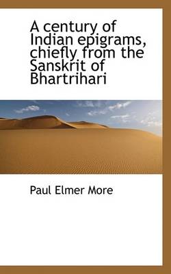 Book cover for A Century of Indian Epigrams, Chiefly from the Sanskrit of Bhartrihari