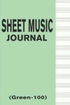 Book cover for Sheet Music Journal (Green-100)
