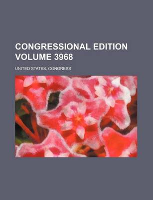 Book cover for Congressional Edition Volume 3968