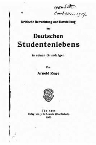 Cover of Kritische Betrachtung und Darstellung des deutschen Studentenlebens