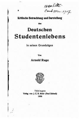 Book cover for Kritische Betrachtung und Darstellung des deutschen Studentenlebens