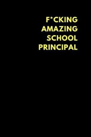Cover of F*cking Amazing School Principal