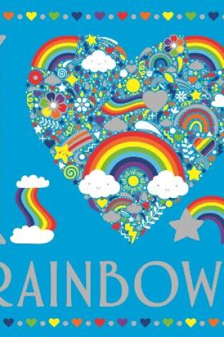 Cover of I Heart Rainbows