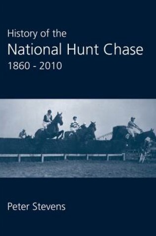 Cover of History of the National Hunt Chase 1860-2010