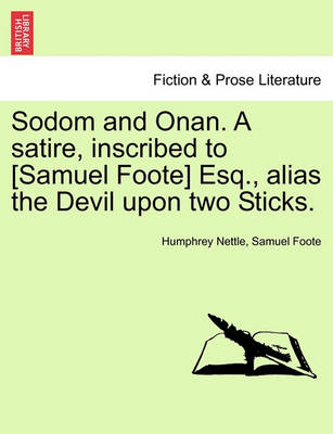 Book cover for Sodom and Onan. a Satire, Inscribed to [Samuel Foote] Esq., Alias the Devil Upon Two Sticks.