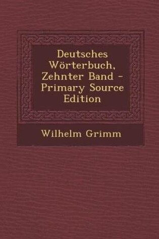 Cover of Deutsches Worterbuch, Zehnter Band