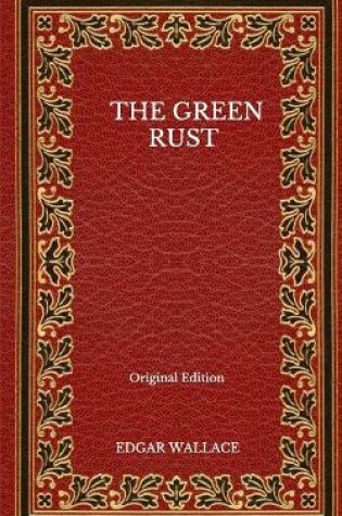 Cover of The Green Rust - Original Edition