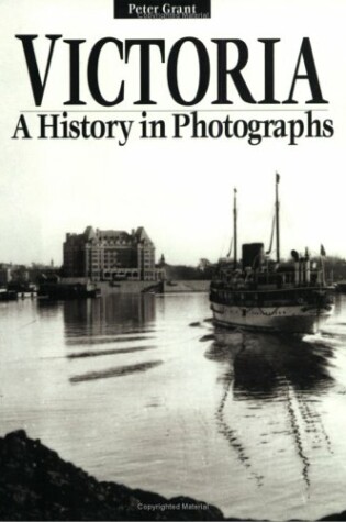 Cover of Victoria, a History in Photographs