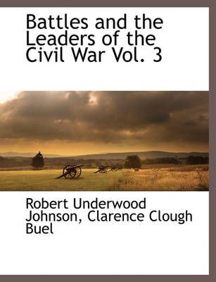 Book cover for Battles and the Leaders of the Civil War Vol. 3