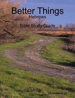 Book cover for Better Things: Hebrews - Bible Study Guide