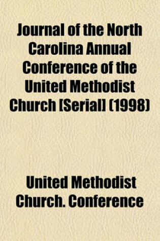 Cover of Journal of the North Carolina Annual Conference of the United Methodist Church [Serial] (1998)